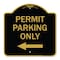 Signmission Permit Parking With Left Arrow, Black & Gold Aluminum Architectural Sign, 18" x 18", BG-1818-23327 A-DES-BG-1818-23327 - alternate 1